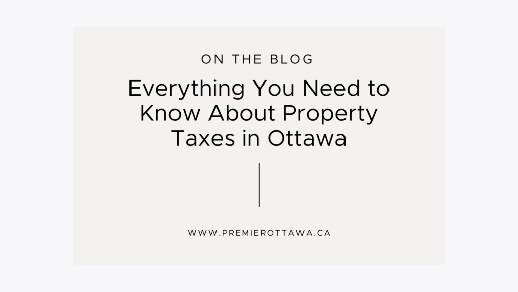 everything-you-need-to-know-about-property-taxes-in-ottawa-premier-ottawa