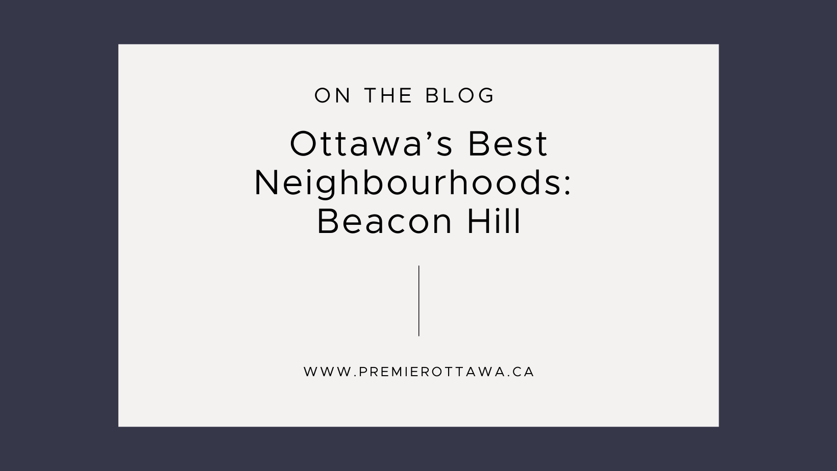 Beacon Hill: the neighborhood of great schools in Ottawa – Ottawa