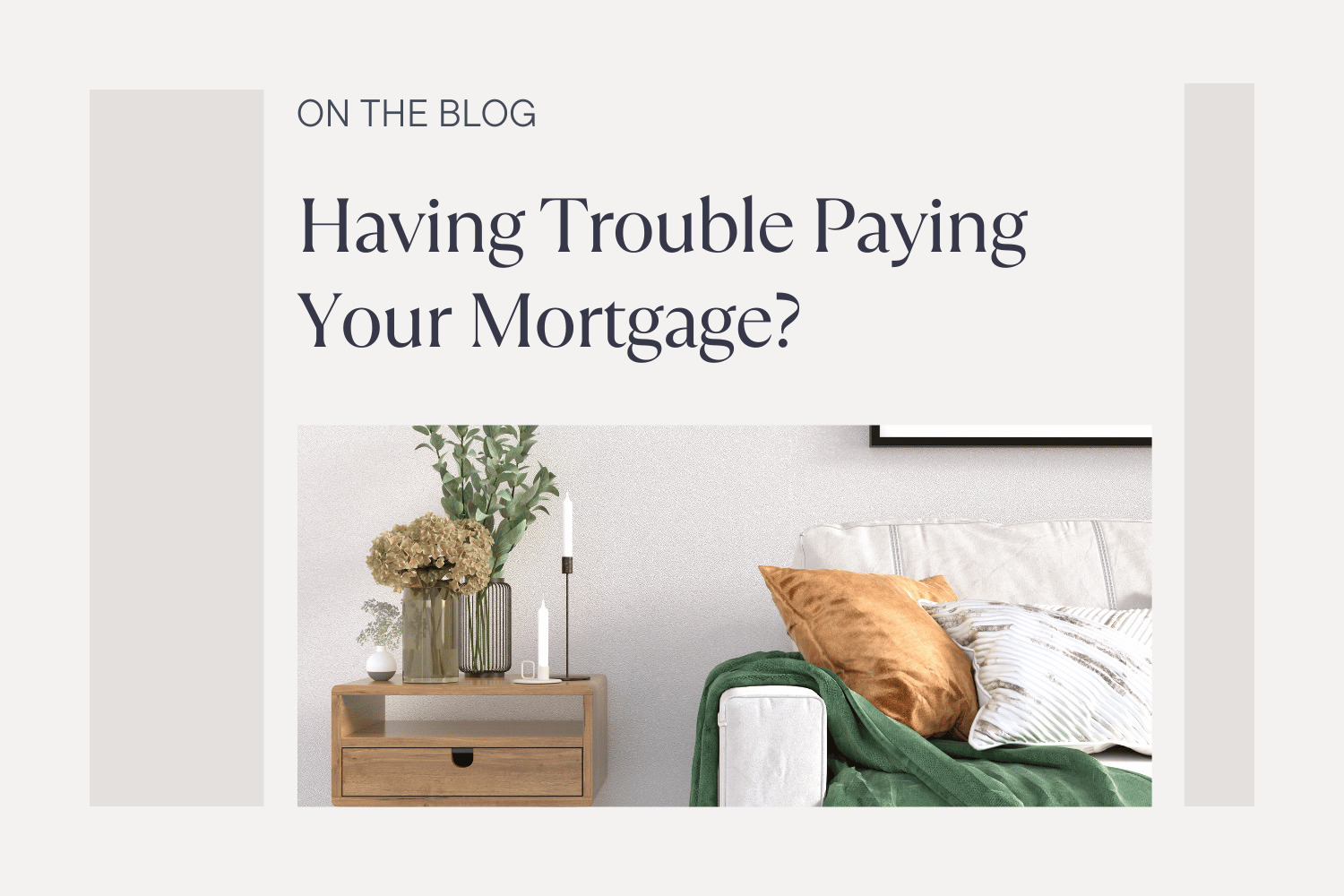 Having Trouble Paying Your Mortgage